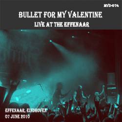 Bullet For My Valentine : Live at the Effenaar